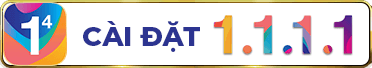 Cài đặt ngay 1.1.1.1 để vào Sao789 chính hãng